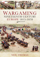 Wargaming Nineteenth Century Europe 1815-1878: 1399014331 Book Cover