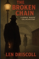 The Broken Chain: a George 'Magpie' Collins mystery 0646722018 Book Cover