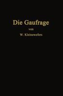 Die Gaufrage: Das Einpressen Von Mustern in Textilien, Papier, Leder, Kunstleder, Zelluloid, Gummi, Glas, Holz Und Verwandte Stoffe 3662324075 Book Cover