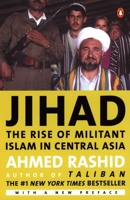 Jihad: The Rise of Militant Islam in Central Asia 0142002607 Book Cover