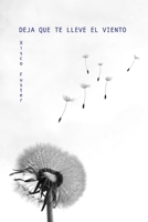 Deja que te lleve el viento 1728985684 Book Cover