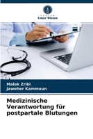 Medizinische Verantwortung für postpartale Blutungen 6203678783 Book Cover