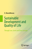 Sustainable Development and Quality of Life: Through Lean, Green and Clean Concepts 9811618348 Book Cover