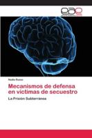 Mecanismos de defensa en víctimas de secuestro 6202104716 Book Cover