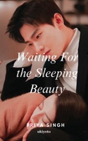 Waiting For the Sleeping Beauty B0DX83NLQJ Book Cover