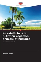 Le cobalt dans la nutrition végétale, animale et humaine (French Edition) 6209854737 Book Cover
