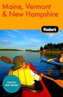 Fodor's Maine, Vermont & New Hampshire 1400004640 Book Cover