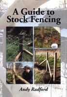 A Guide to Stock Fencing 1861265417 Book Cover