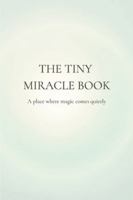 The Tiny Miracle Book: A personal ritual for soft wishes and unseen magic (Colour Edition) B0G5D7TZTG Book Cover