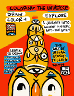 Coloring with Lebo : Draw, Color and Explore on a Journey into Art, History and the Spirit 1642505412 Book Cover