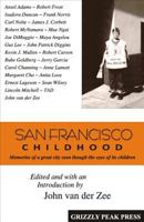 San Francisco Childhood, Memories of a Great City Seen Through the Eyes of Its Children 0983926409 Book Cover
