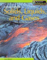 Solids, Liquids, and Gases: From Ice Cubes to Bubbles 1403435529 Book Cover