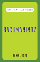 Classic FM Handy Guides: Rachmaninov 1783962119 Book Cover