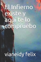 El Infierno existe y aquí te lo compruebo (1) (Spanish Edition) B08HT564D5 Book Cover