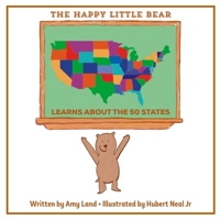 The Happy Little Bear Learns About the 50 States 1949798755 Book Cover
