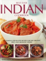 Best Ever Indian Cookbook: 325 Famous Step-by-Step Recipes for the Greatest Spicy and Aromatic Dishes 1844776247 Book Cover