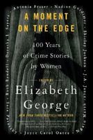 A Moment on the Edge: 100 Years of Crime Stories by Women 0060588225 Book Cover