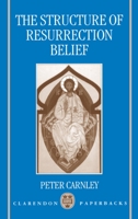 The Structure of Resurrection Belief 0198267568 Book Cover