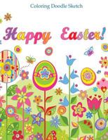 Happy Easter Color Doodle Sketch: Doodle Book for Teens and Kids of All Ages; Doodle Books in al; Doodle Books in Books; Coloring Books for Kids in al; Easter Basket in all; Easter Basket Stuffers in  1523923903 Book Cover