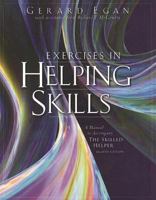 Exercises in Helping Skills: A Training Manual to Accompany the Skilled Helper (Counseling Series) 053412139X Book Cover
