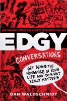 EDGY CONVERSATIONS: How Ordinary People Achieve Outrageous Success 0989533107 Book Cover