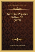 Novelline Popolari Italiane V1 (1875) 1167617185 Book Cover