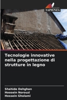 Tecnologie innovative nella progettazione di strutture in legno (Italian Edition) 6207986903 Book Cover