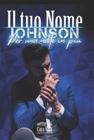 Il tuo nome: Johnson (Volume 2) B09FSCFZGW Book Cover