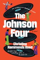 The Johnson Four: An American Ghost Story 0593724488 Book Cover