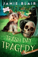 Trash Day Tragedy 171059053X Book Cover