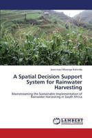 A Spatial Decision Support System for Rainwater Harvesting 3659383449 Book Cover