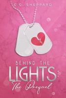 Behind The Lights: A Prequel B093RLBTCF Book Cover