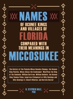 Names of Oconee Kings and Villages of Florida Compared with their Meanings in Miccosukee B0CJWF3WNQ Book Cover