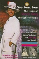 Que Sera, Sera: The Magic of Doris Day Through Television 1593930569 Book Cover