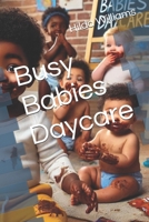 Busy Babies Daycare B0DX23N3FT Book Cover
