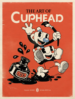 The Art of Cuphead 1506713203 Book Cover