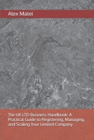 The UK LTD Business Handbook: A Practical Guide to Registering, Managing, and Scaling Your Limited Company B0DVC91PLC Book Cover