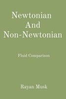 Newtonian And Non-Newtonian: Fluid Comparison 8196820941 Book Cover