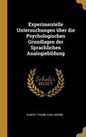 Experimentelle Untersuchungen �ber Die Psychologischen Grundlagen Der Sprachlichen Analogiebildung 0526230797 Book Cover