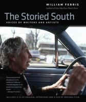 The Storied South: Voices of Writers and Artists 1469607549 Book Cover