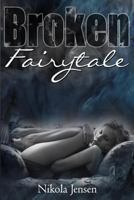 Broken Fairytale 1491284501 Book Cover