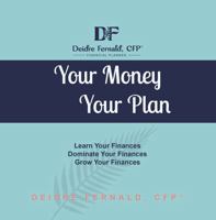 Your Money, Your Plan: Learn Your Finances - Dominate Your Finances - Grow Your Finances B0FKTJ7MFF Book Cover