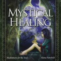 Mystical Healing CD: Meditations for the Soul 0738743011 Book Cover