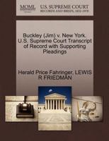 Buckley (Jim) v. New York. U.S. Supreme Court Transcript of Record with Supporting Pleadings 1270596241 Book Cover