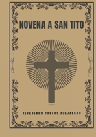 Novena a San Tito (Spanish Edition) B0DVQ15VQX Book Cover