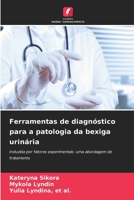 Ferramentas de diagnóstico para a patologia da bexiga urinária 6206344711 Book Cover