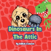 Dinosaurs In The Attic 1965019145 Book Cover