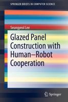 Glazed Panel Construction with Human-Robot Cooperation 1461414172 Book Cover