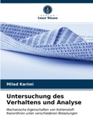 Untersuchung des Verhaltens und Analyse: Mechanische Eigenschaften von Kohlenstoff-Nanoröhren unter verschiedenen Belastungen 6203648051 Book Cover