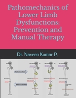 Pathomechanics of Lower limb dysfunctions: Prevention and Manual Therapy 1521794359 Book Cover